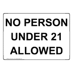 No Person Under 21 Allowed Sign NHE-26791