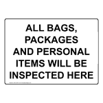 All Bags, Packages And Personal Items Will Be Sign NHE-35757