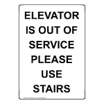 Portrait ELEVATOR IS OUT OF SERVICE PLEASE USE STAIRS Sign NHEP-50423