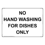 No Hand Washing For Dishes Only Sign NHE-31551