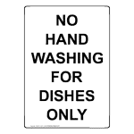 Portrait No Hand Washing For Dishes Only Sign NHEP-31551