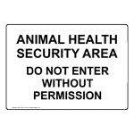 Animal Health Security Area Do Not Enter Sign NHE-18311