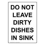 Portrait Do Not Leave Dirty Dishes In Sink Sign NHEP-15607