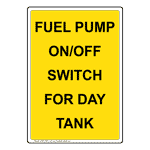 Portrait Fuel Pump On/Off Switch For Day Tank Sign NHEP-33487_YLW