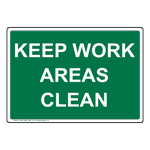 Keep Work Areas Clean Sign NHE-19626_GRN