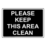 Please Keep This Area Clean Sign NHE-35333_BLK