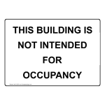This Building Is Not Intended For Occupancy Sign NHE-32078