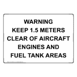 WARNING KEEP 1.5 METERS CLEAR OF AIRCRAFT ENGINES Sign NHE-50602