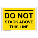 Do Not Stack Above This Line Sign NHE-18608