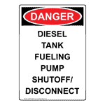 Portrait OSHA DANGER Diesel Tank Fueling Pump Shutoff/Disconnect Sign ODEP-28293