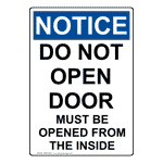Portrait OSHA NOTICE Do Not Open Door Must Be Opened Sign ONEP-28477