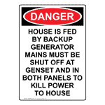Portrait OSHA DANGER House Is Fed By Backup Generator Sign ODEP-27029