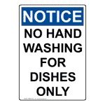 Portrait OSHA NOTICE No Hand Washing For Dishes Only Sign ONEP-31551