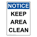Portrait OSHA NOTICE Keep Area Clean Sign ONEP-4010