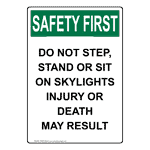 Portrait OSHA SAFETY FIRST Do Not Step, Stand Or Sit On Skylights Sign OSEP-32438