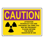 OSHA RADIATION CAUTION Attention Patients If You Are Sign With Symbol ORE-33056