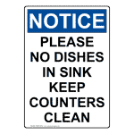 Portrait OSHA NOTICE Please No Dishes In Sink Keep Sign ONEP-35337