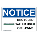 OSHA NOTICE Recycled Water Used On Lawns Sign With Symbol ONE-36820