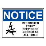 OSHA NOTICE Restricted Entry Keep Door Locked Sign With Symbol ONE-37345