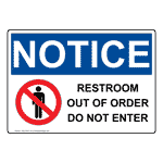 OSHA NOTICE Restroom Out Of Order Do Not Enter Sign With Symbol ONE-37447
