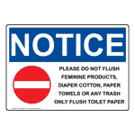 OSHA NOTICE Please Do Not Flush Feminine Sign With Symbol ONE-34420