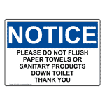 OSHA NOTICE Please Do Not Flush Paper Towels Or Sanitary Sign ONE-34422