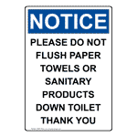 Portrait OSHA NOTICE Please Do Not Flush Paper Towels Sign ONEP-34422