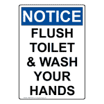 Portrait OSHA NOTICE Flush Toilet & Wash Your Hands Sign ONEP-31520