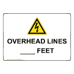 OVERHEAD LINES ____ FEET Sign with Symbol NHE-50024
