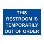 This Restroom Is Temporarily Out Of Order Sign NHE-37167_BLU