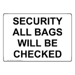 Security All Bags Will Be Checked Sign NHE-35790