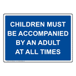 Children Must Be Accompanied By An Adult Sign NHE-34658_BLU