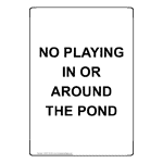 Portrait No Playing In Or Around The Pond Sign NHEP-39126