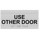 Brushed Silver ADA Braille Use Other Door Sign with Black Tactile Text