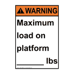 Portrait ANSI WARNING Maximum load on platform ___ lbs Sign