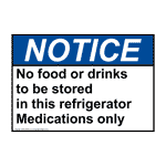 ANSI NOTICE No food or drinks to be stored in this refrigerator Sign