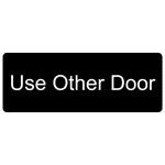 Black Engraved Use Other Door Sign