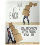 Save Your Back Use Mechanical Lifting Aid Poster, 22x17 in. Paper