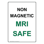 Portrait Non Magnetic MRI Safe Sign