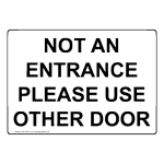 Not An Entrance Please Use Other Door Sign