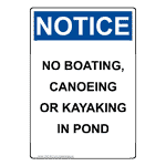 Portrait OSHA NOTICE No Boating, Canoeing Or Kayaking In Pond Sign