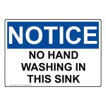 OSHA NOTICE No Hand Washing In This Sink Sign