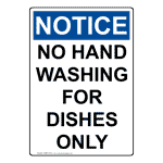 Portrait OSHA NOTICE No Hand Washing For Dishes Only Sign