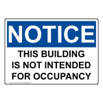 OSHA NOTICE This Building Is Not Intended For Occupancy Sign