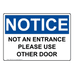 OSHA NOTICE Not An Entrance Please Use Other Door Sign