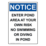 Portrait OSHA NOTICE Enter Pond Area At Your Own Risk Sign