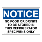 OSHA NOTICE No Food Or Drinks To Be Stored In This Refrigerator Sign