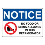 OSHA NOTICE No Food Or Drink In This Refrigerator Sign With Symbol