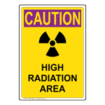 Portrait OSHA RADIATION CAUTION High Radiation Area Sign With Symbol