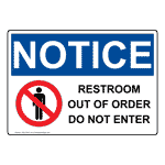 OSHA NOTICE Restroom Out Of Order Do Not Enter Sign With Symbol